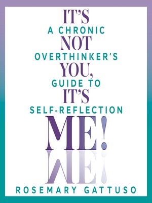 cover image of It's Not You, It's Me!